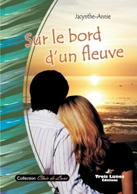 Sur le bord d'un fleuve