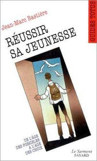 Réussir sa jeunesse
