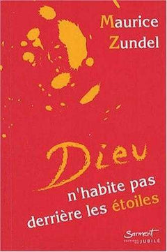 Dieu n'habite pas derrière les étoiles