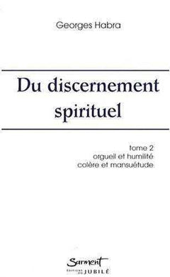 Du discernement spirituel - Tome 2