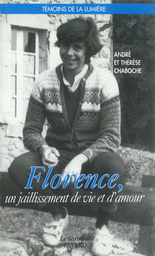 Florence, un jaillissement de vie et d'amour.