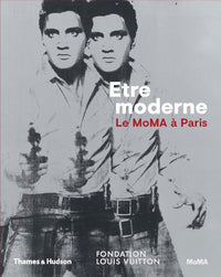 Etre Moderne : Le MoMA A Paris /franCais