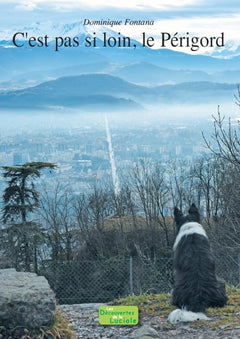 C'est pas si loin, le Périgord