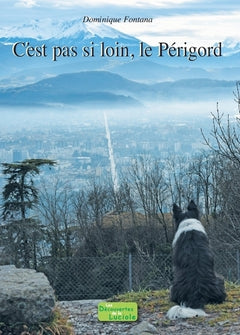 C'est pas si loin, le Périgord