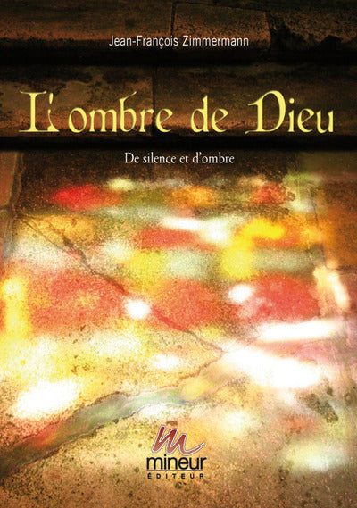 L'ombre de Dieu (De silence et d'ombre)