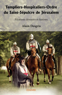 Templiers-Hospitaliers-Ordre du Saint-Sépulcre de Jérusalem