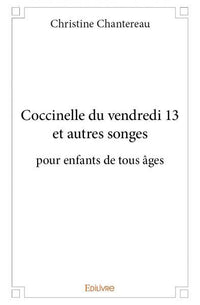 Coccinelle du vendredi 13 et autres songes pour enfants de tous âges