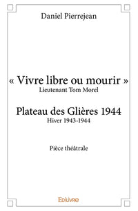 Vivre libre ou mourir