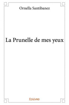 La Prunelle de mes yeux