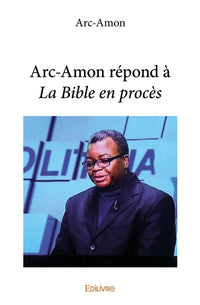 Arc-Amon répond à La Bible en procès