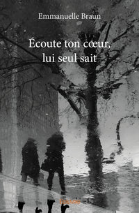 Écoute ton coeur, lui seul sait