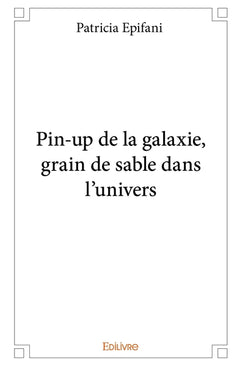 Pin-up de la galaxie, grain de sable dans l'univers
