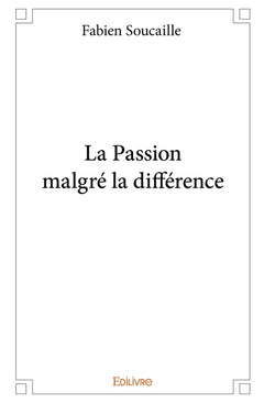 La Passion malgré la différence