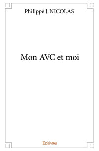 Mon AVC et moi