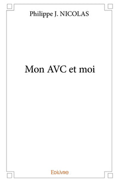 Mon AVC et moi