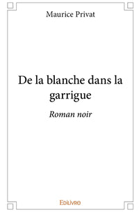 De la blanche dans la garrigue