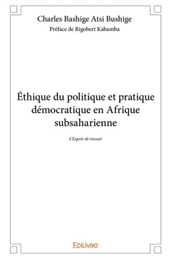 Éthique du politique et pratique démocratique en Afrique subsaharienne
