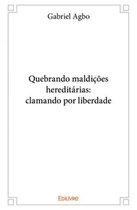 Quebrando maldições hereditárias: clamando por liberdade