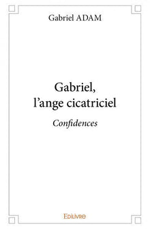 Gabriel, l'ange cicatriciel