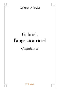 Gabriel, l'ange cicatriciel