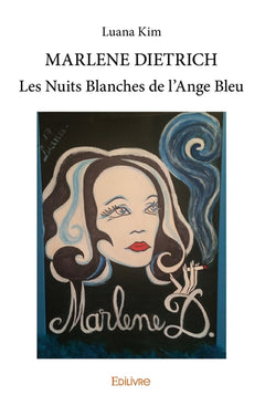 MARLENE DIETRICH Les Nuits Blanches de l'Ange Bleu