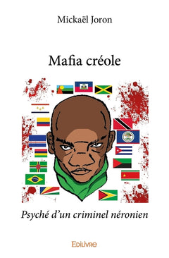 Mafia créole : Psyché d'un criminel néronien.