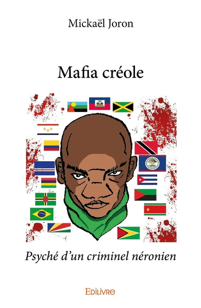 Mafia créole : Psyché d'un criminel néronien.