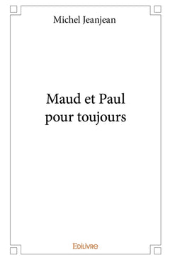 Maud et Paul pour toujours