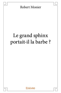 Le grand sphinx portait-il la barbe ?