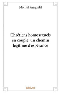 Chrétiens homosexuels en couple, un chemin légitime d'espérance