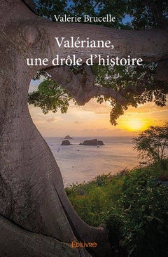 Valériane, une drôle d'histoire