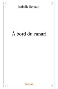 À bord du canari