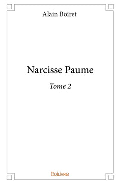 Narcisse Paume - Tome 2