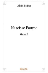 Narcisse Paume - Tome 2