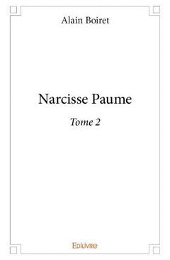 Narcisse Paume - Tome 2