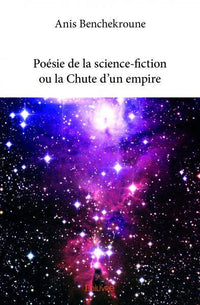 Poésie de la science-fiction ou la Chute d'un empire