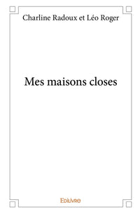 Mes maisons closes