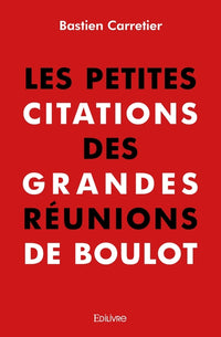 Les Petites Citations des grandes réunions de boulot
