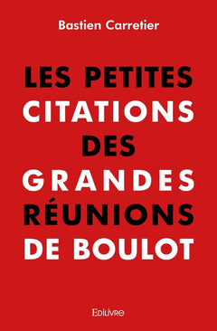 Les Petites Citations des grandes réunions de boulot