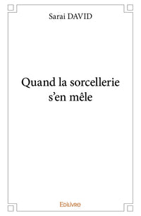 Quand la sorcellerie s'en mêle