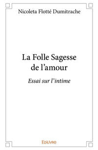 La folle sagesse de l'amour