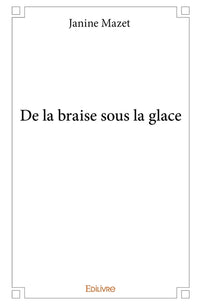De la braise sous la glace