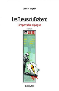Les Tueurs du Brabant - L'impossible alpague