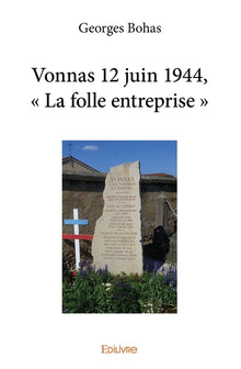 Vonnas 12 juin 1944, « La folle entreprise »