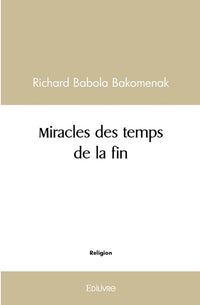 Miracles des temps de la fin