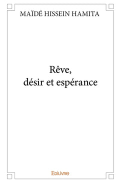 Rêve, désir et espérance