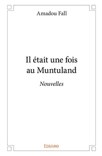 Il était une fois au Muntuland