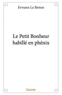 Le Petit Bonheur habillé en phénix
