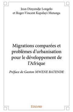 Migrations comparées et problèmes d'urbanisation pour le développement de l'Afrique