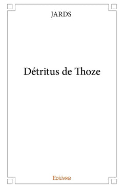Détritus de Thoze